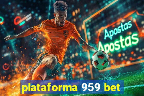 plataforma 959 bet